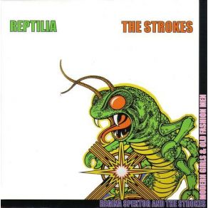 Download track Reptilia The Strokes