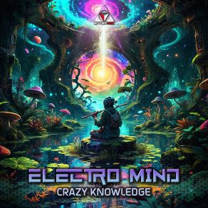 Download track Edge Of Spacetime Electro MindPSY, Electro Mind (Psy)