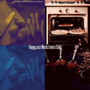 Download track Sultry Tenor Saxophone Solo - Vibe For Gourmet Cooking Happy Jazz Music Lovers Club