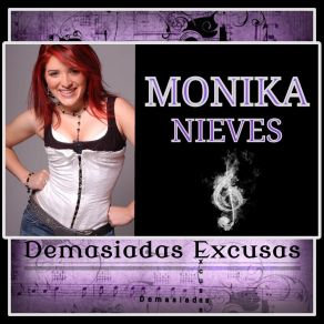 Download track Demasiadas Excusas Monika Nieves