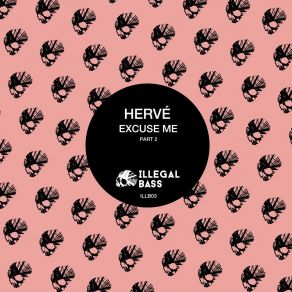 Download track Excuse Me (Links Remix) HERVÉ