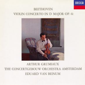 Download track Violin Concerto In D Major, Op. 61: II. Larghetto - Arthur Grumiaux