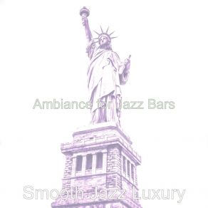 Download track Exciting Ambience For Alternative Lounges Smooth Jazz Luxury