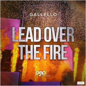 Download track Lead Over The Fire (Radio Edit) Gallello