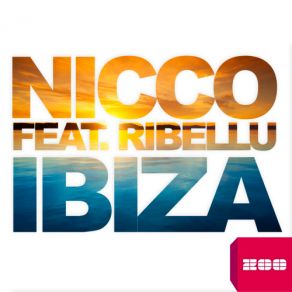 Download track Ibiza (L. A. R. 5 Remix) Nicco, Ribellu