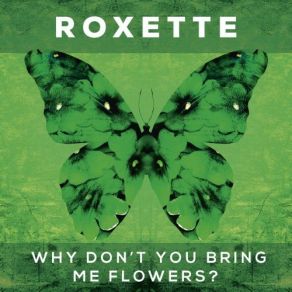 Download track Why Don't You Bring Me Flowers? (Addeboy Vs Cliff Remix) Roxette