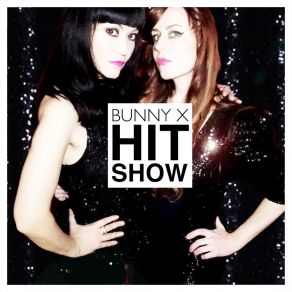 Download track Hit Show Bunny X