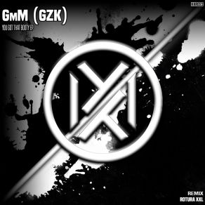 Download track You Got That Booty (Original Mix) GMM (GZK)