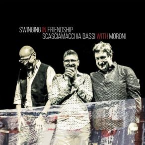 Download track Never Let Me Go Dado Moroni, Giuseppe Bassi, Giovanni Scasciamacchia