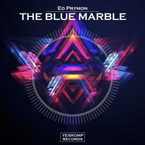 Download track The Blue Marble (Original Mix) Ed Prymon