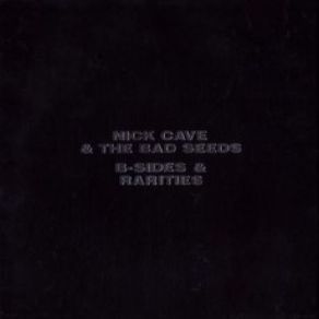 Download track Right Now I'm A-Roaming Nick Cave, The Bad Seeds