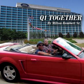 Download track Q1 Together Milton Rembert Sr