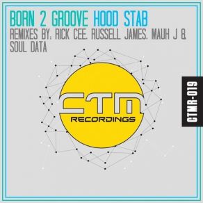 Download track Hoodstab (Russell James Remix) Born2Groove