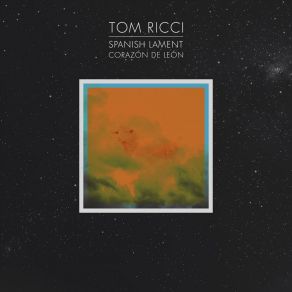 Download track Spanish Lament Tom Ricci