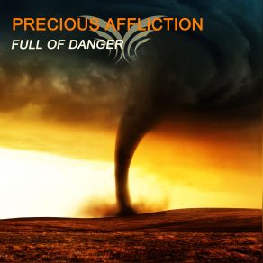 Download track Full Of Danger (Original Mix) Precious Affliction