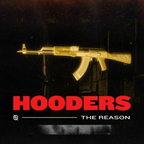 Download track The Reason Hooders