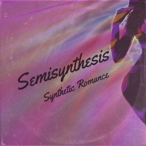 Download track Feel Your Body Next To Me Semisynthesis