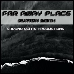 Download track Far Away Place Burton Smith