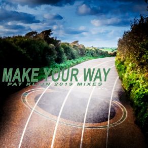 Download track Make Your Way 2019 (Club Mix) Pat Klijn