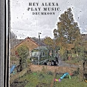 Download track Hey Alexa Play Ambient Music Drumkoon