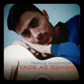 Download track Yodi Mo Hargiz Nakardi Parviz Sharipov