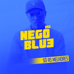 Download track Fluxo De Rua Mc Nego Blue