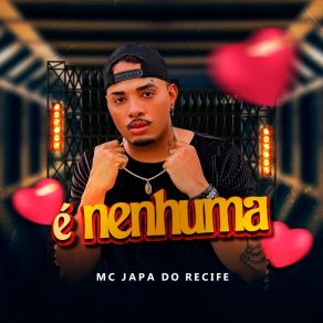 Download track É Nenhuma MC Japa Do Recife