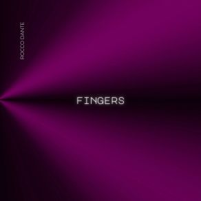 Download track Fingers (Radio Edit) Rocco Dante