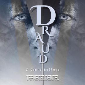 Download track I Can't Believe (Original Mix) Draud