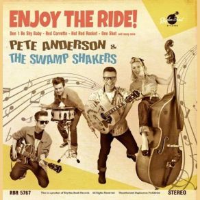 Download track You Will Be My Hot Rod Pete Anderson, The Swamp Shakers