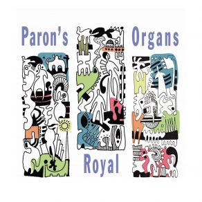 Download track Die Paron's Royal Organs