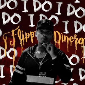 Download track I Do Flipp Dinero