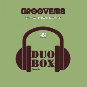 Download track The Moment Groovem8