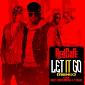 Download track Let It Go (Remix) (Instrumental) Diddy, 2 Chainz, Red Cafe, French Montana