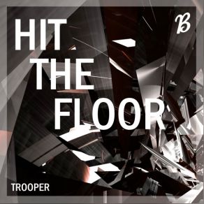 Download track Hit The Floor Trooper