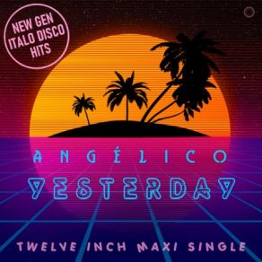 Download track Yesterday (Extended Instrumental Disco Mix) Angélico