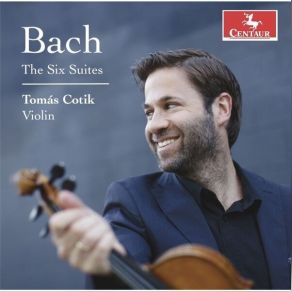 Download track 1.17. Cello Suite No. 3 In C Major, BWV 1009 (Arr. For Violin By Tomás Cotik) V. Bourrée I - VI. Bourrée II Johann Sebastian Bach