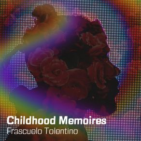 Download track Segments Of Memories Frascuelo Tolentino