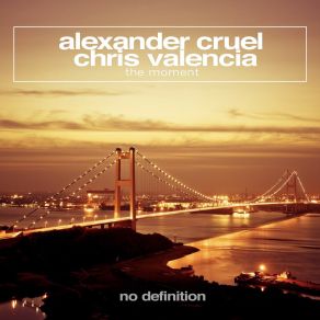 Download track The Moment (Original Club Mix) Alexander Cruel