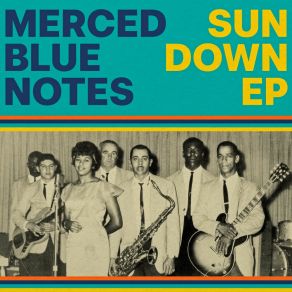 Download track Sundown Merced Blue Notes