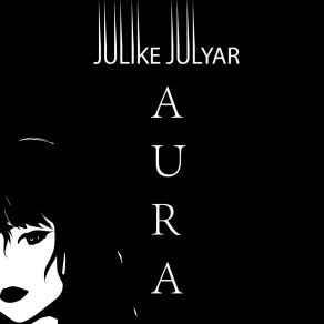 Download track Aura (Extended Mix) Julike Julyar