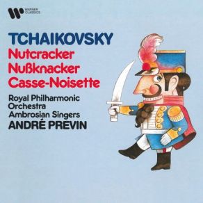 Download track Tchaikovsky: The Nutcracker, Op. 71, Act I, Scene 1: No. 6, Clara And The Nutcracker André Previn, The Royal Philharmonic Orchestra