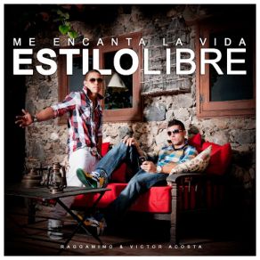 Download track Me Encanta La Vida Estilo Libre