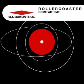 Download track Come With Me (Groove Mix) The Roller Coaster