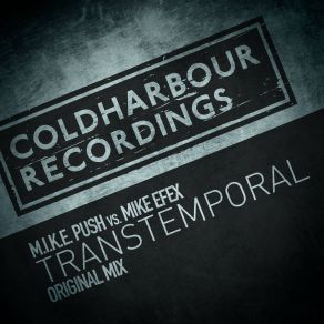 Download track Transtemporal (Original Mix) Mike EFEX, M. I. K. E. Push