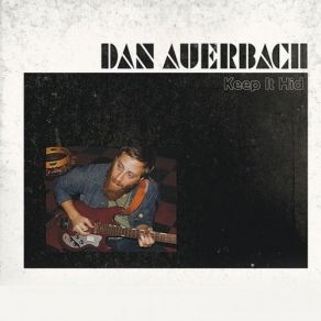 Download track Trouble Weighs A Ton Dan Auerbach