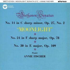 Download track Beethoven: Piano Sonata No. 30 In E Major, Op. 109: I. Vivace Ma Non Troppo - Adagio Espressivo Annie Fischer