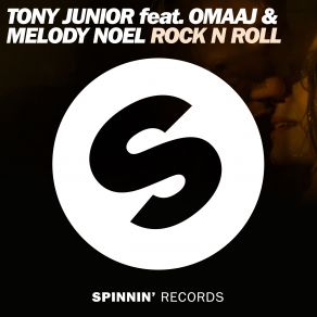 Download track Rock N Roll (Extended Mix) Tony Junior, Melody Noel, Omaaj