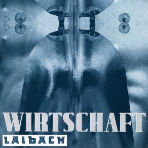 Download track Wirtschaft Ist Tot (Metal Mix - Short Version) Laibach