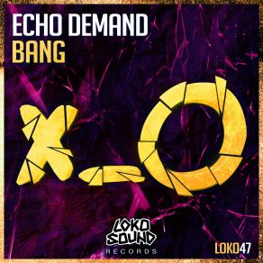 Download track Bang Echo Demand